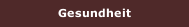 Gesundheit